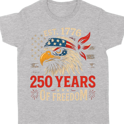 250 Years Of Freedom Shirt | Happy 250th Birthday USA Shirt | America 250th Anniversary Tee | US Flag Vintage Style T-Shirt 682533