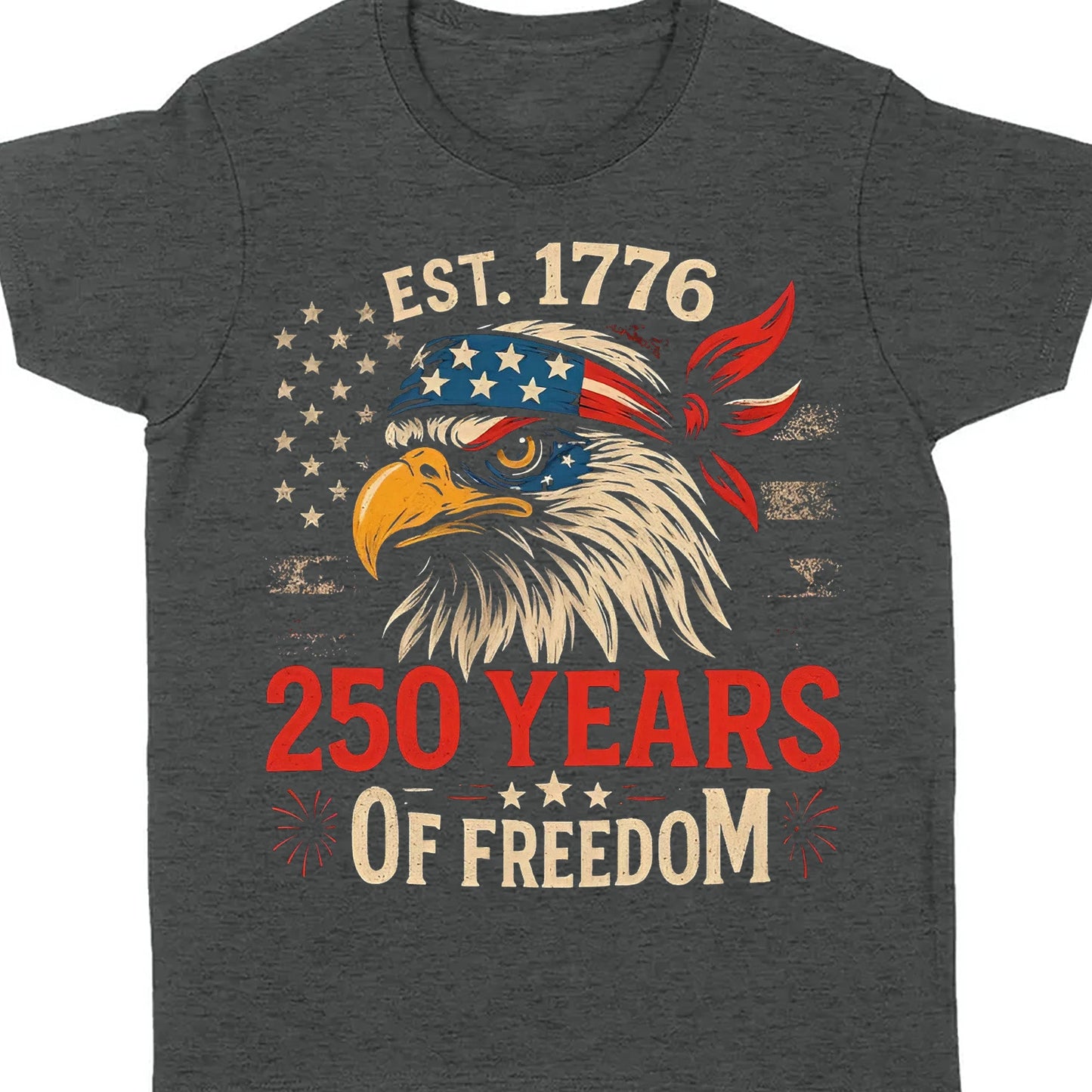 250 Years Of Freedom Shirt | Happy 250th Birthday USA Shirt | America 250th Anniversary Tee | US Flag Vintage Style T-Shirt 682533