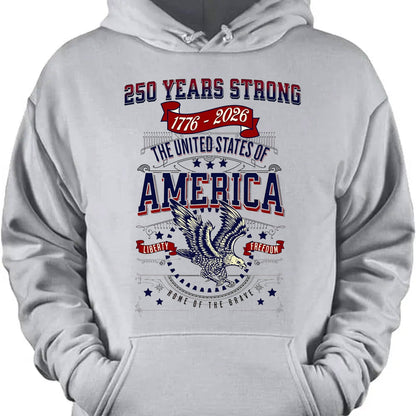 250 Years Strong USA Shirt | Happy 250th Birthday USA Shirt | America 250th Anniversary Tee | Independence Day T-Shirt 682535