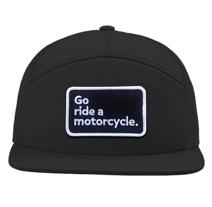 "Go ride a motorcycle" Seven Panel Trucker Hat