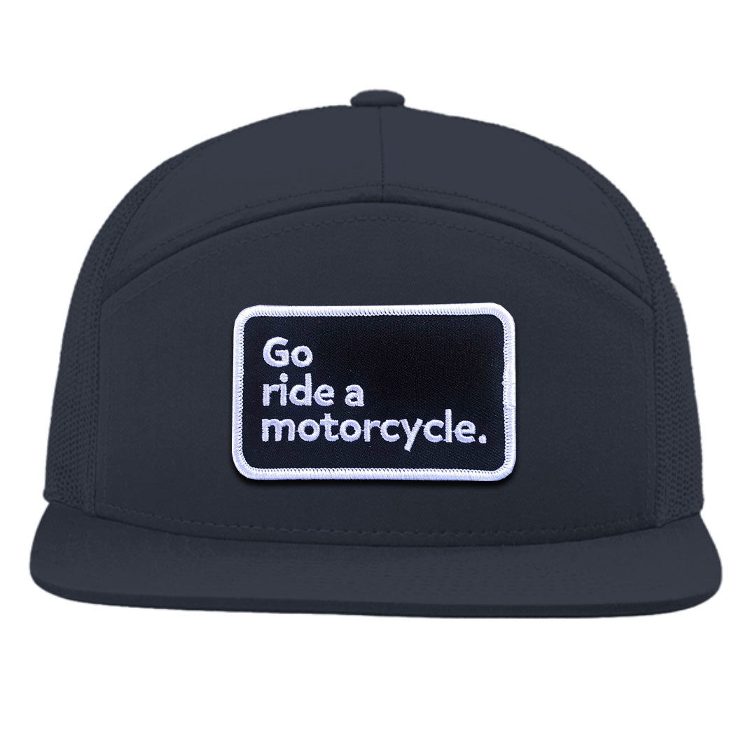 "Go ride a motorcycle" Seven Panel Trucker Hat