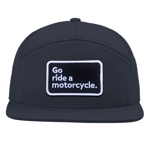 "Go ride a motorcycle" Seven Panel Trucker Hat