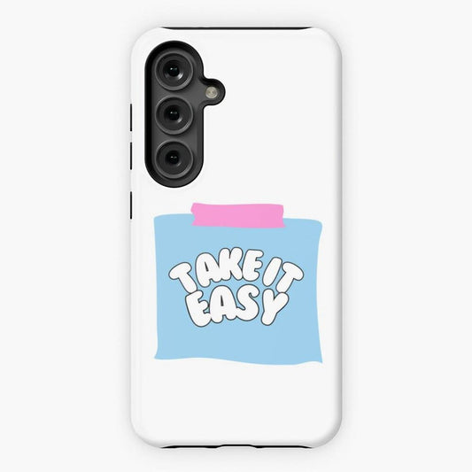 Take it Easy – Reminder Quote Samsung Galaxy Case